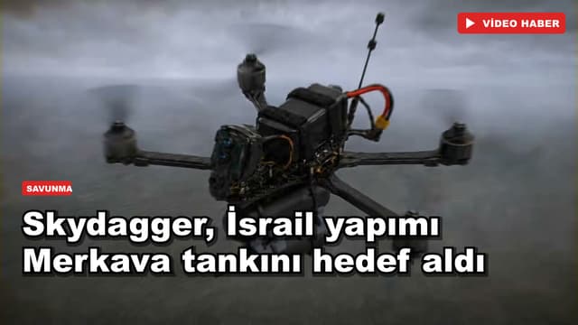 Skydagger, İsrail yapımı Merkava tankını hedef aldı